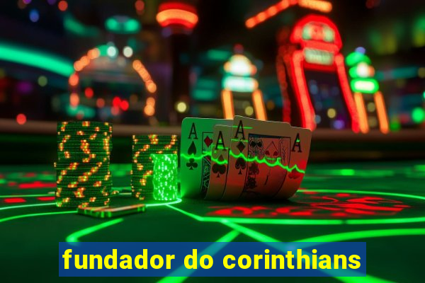 fundador do corinthians